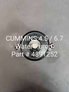 CUMMINS 4.5 / 6.7 WATER PUMP # 4891252 / 181889 / 181878