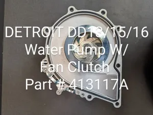 DETROIT DD13 / DD15 /DD16 WATER PUMP W/ FAN CLUTCH A4712001101 / 681805E — 5